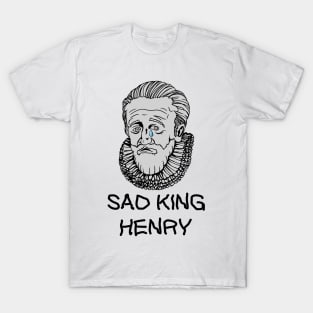 Sad King Henry T-Shirt